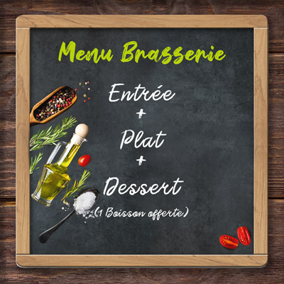 Menu Brasserie Entree plat dessert - boisson offerte